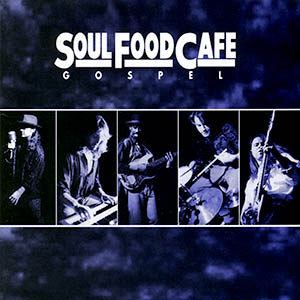 Soul Food Cafe - Gospel