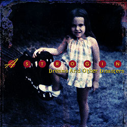 Astrogin - Dreams and Other Disasters