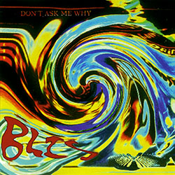 Blis - Don't Ask Me Why