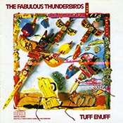 The Fabulous Thunderbirds - Tuff Enuff