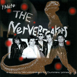 The Nervebreakers - I Hate The Nervebreakers