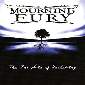 Mourning Fury - The Far Side of Yesterday