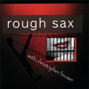 Christopher Brown - Rough Sax