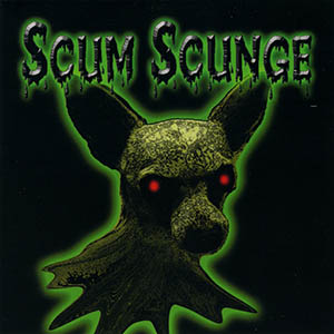 Scum Scunge - Scum Scunge