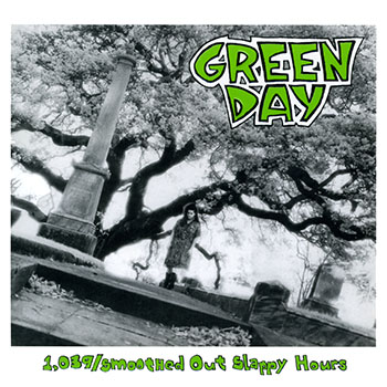 Green Day - 1,039/Smoothed Out Slappy Hours