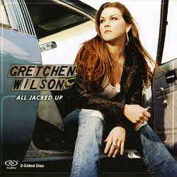 Gretchen Wilson - All Jacked Up