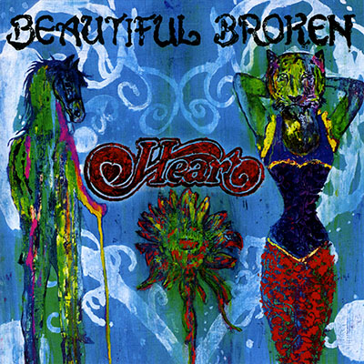 Heart - Beautiful Broken