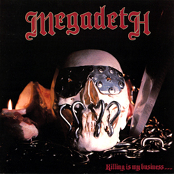 Megadeth - Killing Is My Business... And Business Is Good!