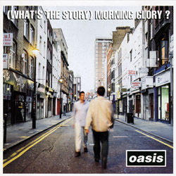 Oasis - (What's the Story) Morning Glory?