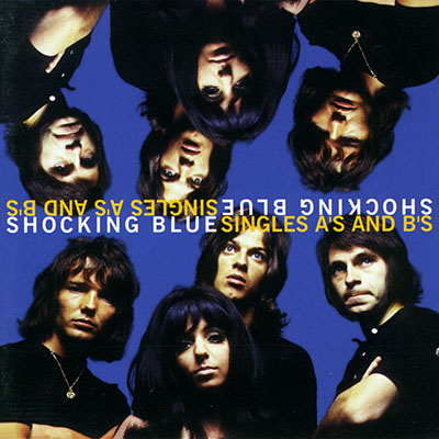 Shocking Blue - Singles A's and B's [Repertoire]